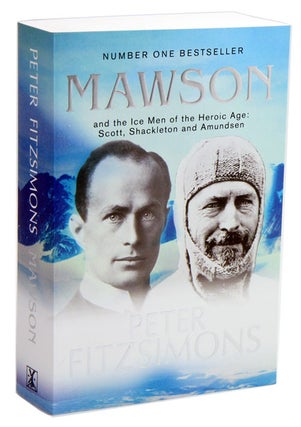 Stock ID 34913 Mawson: and the ice men of the heroic age: Scott, Shackelton and Amundsen. Peter...