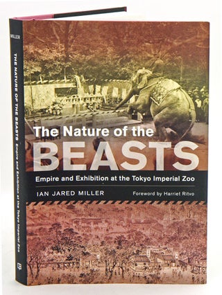 Stock ID 34921 Nature of the beasts: empire and exhibition at the Tokyo Imperial Zoo. Ian J. Miller