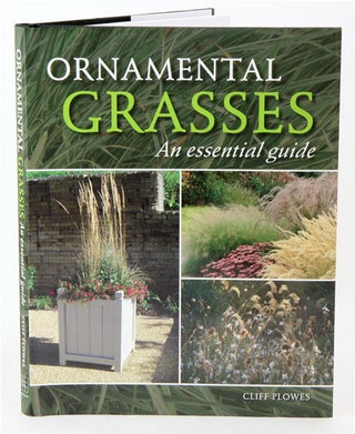 Stock ID 34947 Ornamental grasses: an essential guide. Cliff Plowes