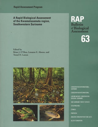 A Rapid Biological Assessment: of the Kwamalasamutu region, southwestern Suriname. Brian J. O'Shea, Leeanne E.