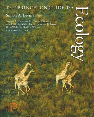 Stock ID 35090 The Princeton guide to ecology. Simon A. Levin