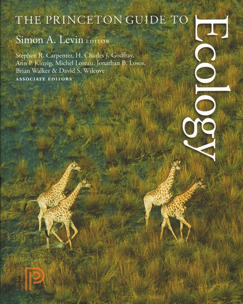 Stock ID 35090 The Princeton guide to ecology. Simon A. Levin.