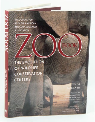 Stock ID 35123 Zoo book: the evolution of wildlife conservation centers. Linda Koebner