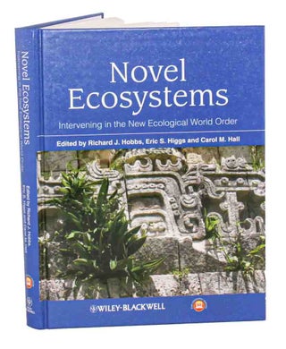 Stock ID 35218 Novel ecosystems: intervening in the new ecological world order. Richard J. Hobbs