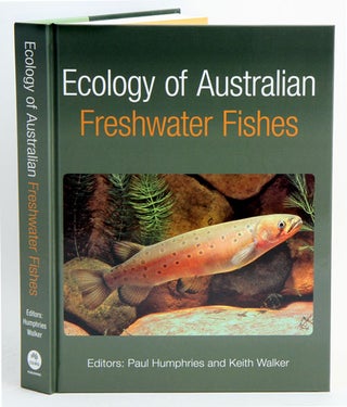 Stock ID 35235 Ecology of Australian freshwater fishes. Paul Humphries, Keith Walker