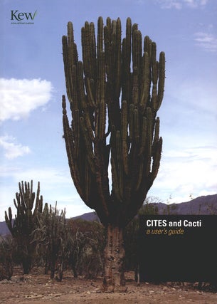 Stock ID 35270 CITES and cacti: a user's guide. Maurizio Sajeva