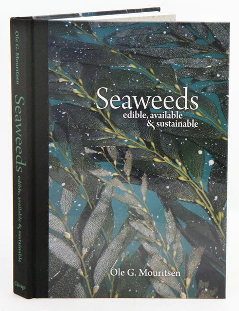 Stock ID 35343 Seaweeds: edible, available and sustainable. Ole G. Mouritsen.
