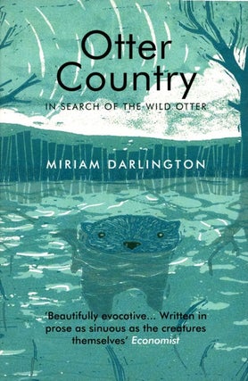 Stock ID 35366 Otter country: in search of the wild otter. Miriam Darlington