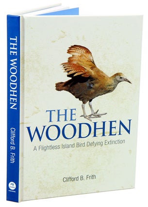 Stock ID 35384 The Woodhen: a flightless island bird defying extinction. Clifford B. Frith