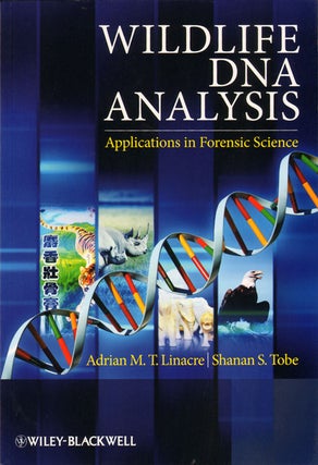 Wildlife DNA analysis: applications in forensic science. Adrian M. T. and Shanan Linacre.