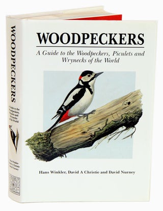 Stock ID 35528 Woodpeckers: a guide to the woodpeckers, piculets and wrynecks of the world. Hans...