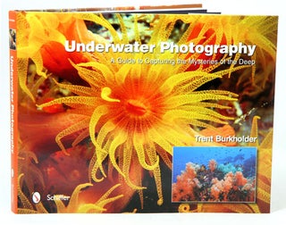 Stock ID 35585 Underwater photography: a guide to capturing the mysteries of the deep. Trent...