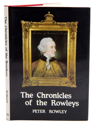 Stock ID 35608 The chronicles of the Rowleys: English life in the 18th and 19th centuries. Peter...