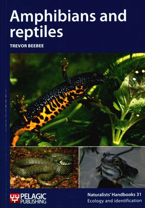 Stock ID 35699 Amphibians and reptiles: ecology and identification. Trevor Beebee