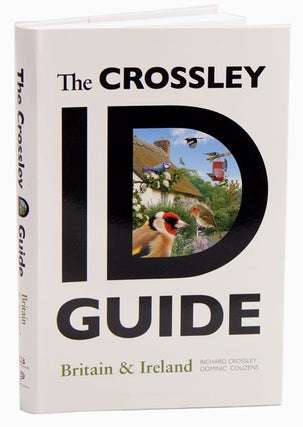 Stock ID 35740 The Crossley ID guide: Britain and Ireland. Richard Crossley, Dominic Couzens