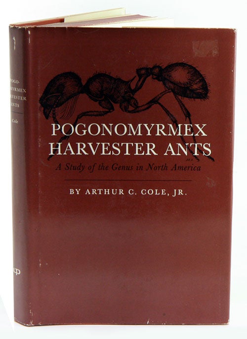 Stock ID 35795 Pogonomyrmex Harvester Ants: a study of the genus in North America. Arthur C. Cole.