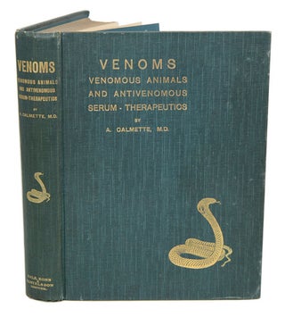 Stock ID 35829 Venoms, venomous animals and antivenomous serum-therapeutics. A. Calmette