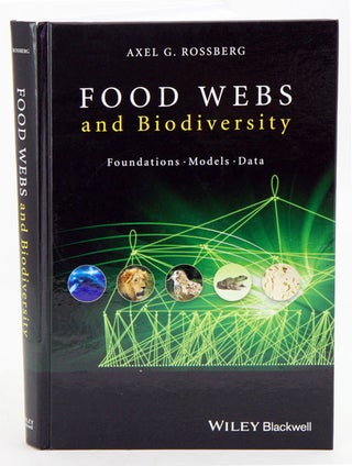 Stock ID 35923 Food webs and biodiversity: foundations, models, data. Axel G. Rossberg