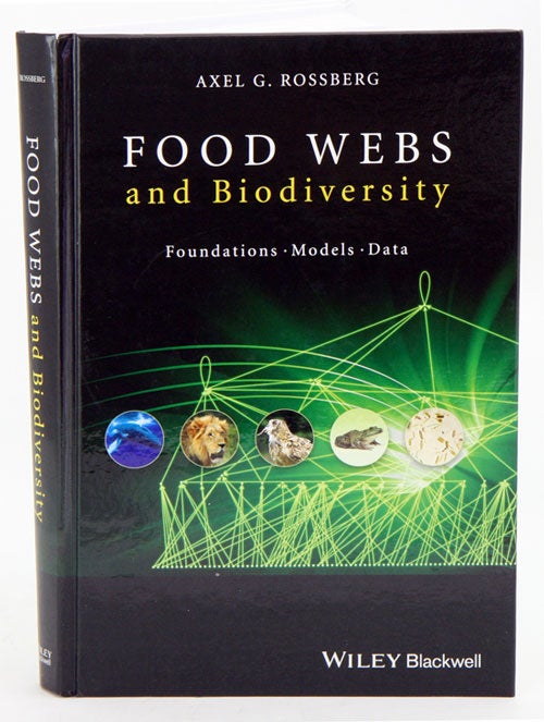 Stock ID 35923 Food webs and biodiversity: foundations, models, data. Axel G. Rossberg.
