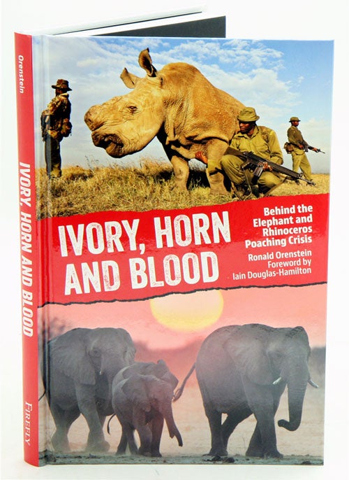 Stock ID 35929 Ivory, horn and blood: behind the elephant and rhinoceros poaching crisis. Ronald Orenstein.