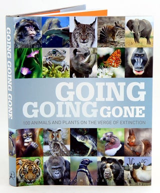 Going, going, gone: 100 animals and plants on the verge of extinction. 