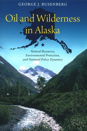Stock ID 36051 Oil and wilderness in Alaska: natural resources, environmental protection, and...