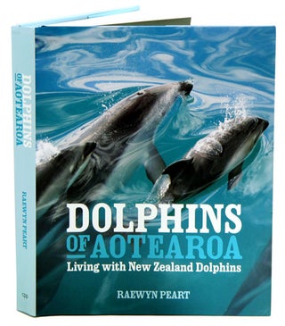 Stock ID 36054 Dolphins of Aotearoa: living with New Zealand dolphins. Raewyn Peart
