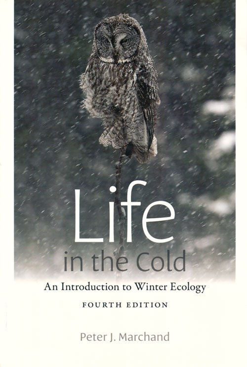Stock ID 36103 Life in the cold: an introduction to winter ecology. Peter J. Marchand.