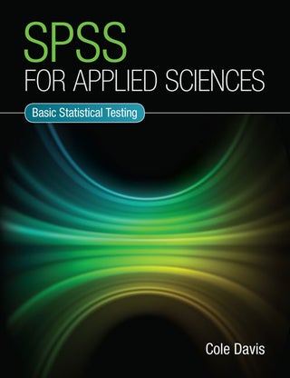 Stock ID 36140 SPSS for applied sciences: basic statistical testing. Cole Davis