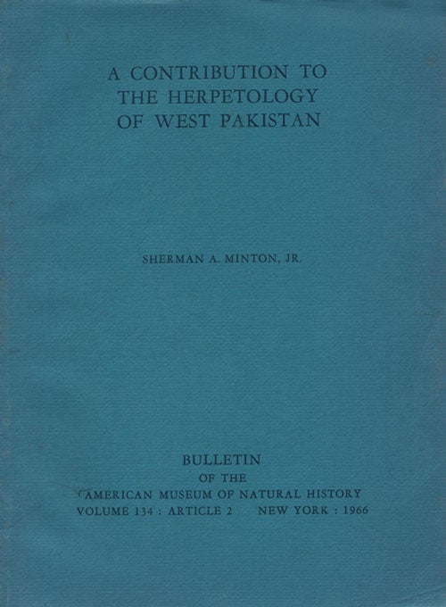 Stock ID 36204 A contribution to the herpetology of West Pakistan. Sherman A. Minton.