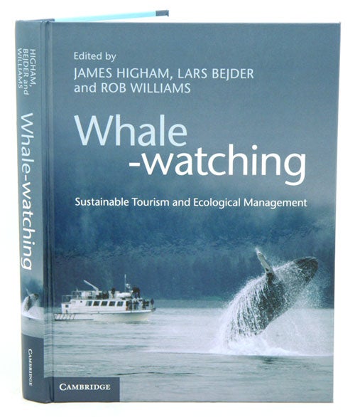 Stock ID 36245 Whale-watching: sustainable tourism and ecological management. James Higham, Lars Bejder, Rob Williams.