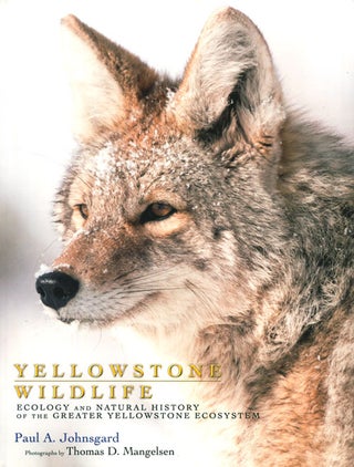 Stock ID 36296 Yellowstone wildlife: ecology and natural history of the greater Yellowstone...