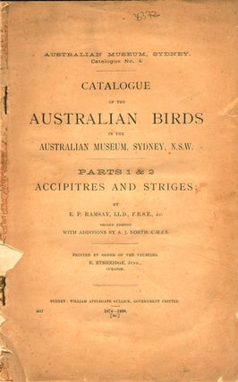 Stock ID 36372 Catalogue of the Australian birds in the Australian Museum at Sydney, N.S.W. Parts...