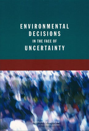 Stock ID 36594 Environmental decisions in the face of uncertainty. Institute of Medicine