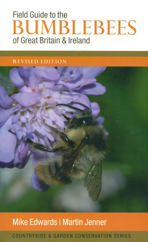 Stock ID 36601 Field guide to the bumblebees of Great Britain and Ireland. Mike Edwards, Martin Jenner.