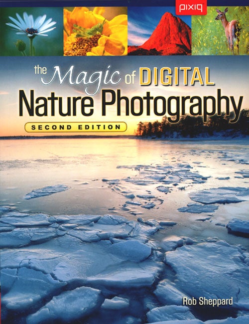Stock ID 36608 The magic of digital nature photography. Rob Sheppard.