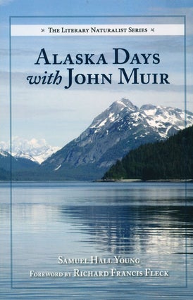 Stock ID 36665 Alaska days with John Muir. Samuel Hall Young, Richard Francis Fleck