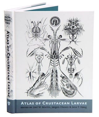 Atlas of crustacean larvae. Joel W. Martin.
