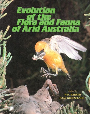 Stock ID 3680 Evolution of the flora and fauna of arid Australia. W. R. Barker, P. J. M. Greenslade