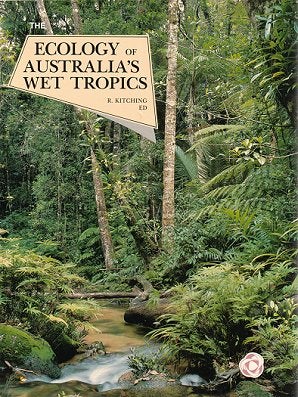 Stock ID 3687 The ecology of Australia's wet tropics: proceedings of a symposium held at the University of Queensland, Brisbane August 25-27, 1986. R. Kitching.