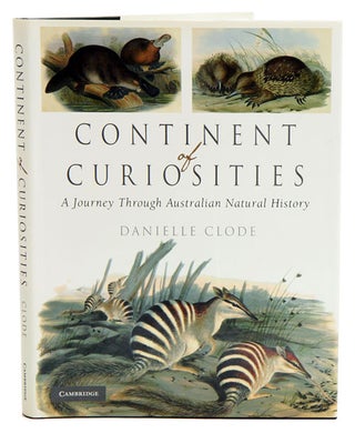 Stock ID 36912 Continent of curiosities: a journey through Australian natural history. Danielle...