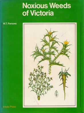Stock ID 3692 Noxious weeds of Victoria. W. T. Parsons