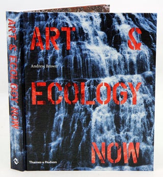 Stock ID 37068 Art and ecology now. Andrew Brown