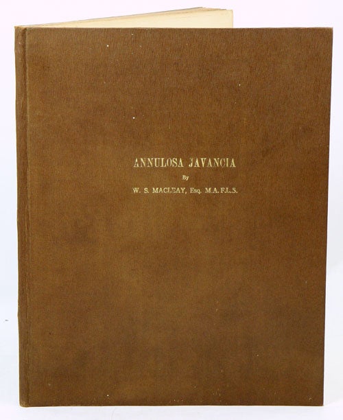 Stock ID 37176 Annulosa Javanica, or an attempt to illustrated the natural affinities of the insects collected in Java by Thomas Horsfield and deposited by him in the museum of the Honourable East-India Company [number one, all published]. W. S. Macleay.