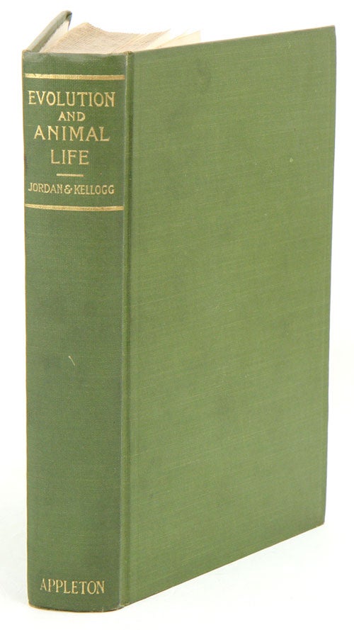 Stock ID 37190 Evolution and animal life: an elementary discussion of facts, processes, laws and theories relating to the life and evolution of animals. David Starr Jordon, Vernon Lyman Kellog.