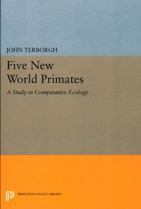 Five new world primates: a study in comparative ecology. John Terborgh.
