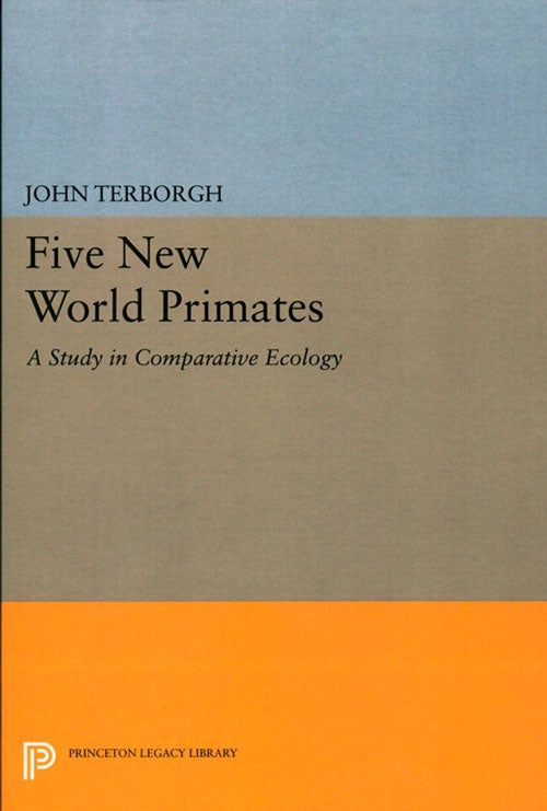 Stock ID 37198 Five new world primates: a study in comparative ecology. John Terborgh.