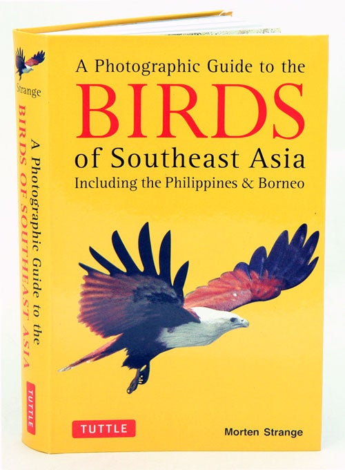 Stock ID 37204 Photographic guide to the birds of Southeast Asia: including Philippines and Borneo. Morten Strange.