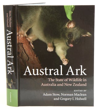 Stock ID 37239 Austral ark: the state of wildlife in Australia and New Zealand. Adam Stow, Norman...