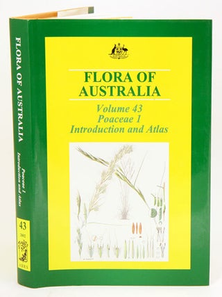 Flora of Australia, volume 43. Poaceae: introduction and atlas [part one. Katy Mallett, Anthony E.